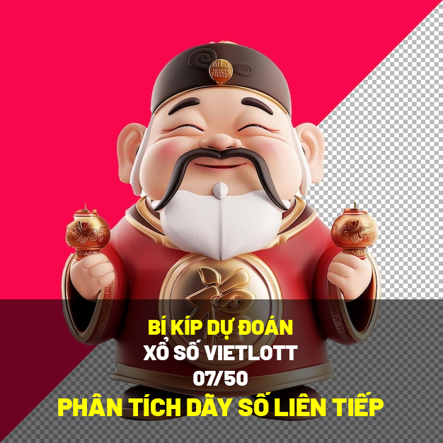 07-50 Bí kíp ngiên cứu dự đoán xổ số Vietlott- Phân tích dãy số liên tiếp